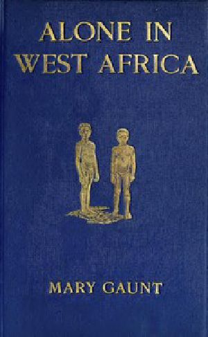 [Gutenberg 54400] • Alone in West Africa